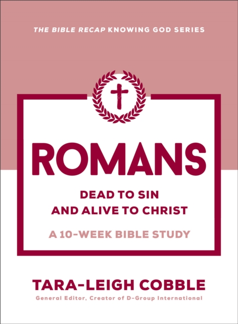 Romans (The Bible Recap Knowing God Series)