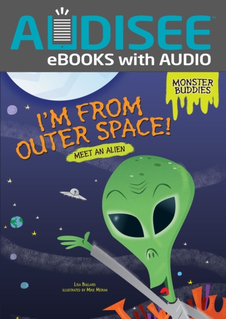 I'm from Outer Space!