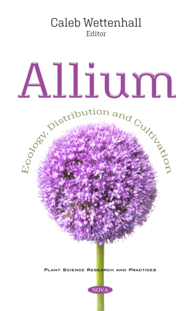 Allium: Ecology, Distribution and Cultivation