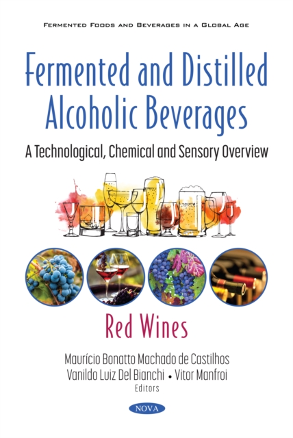 Fermented and Distilled Alcoholic Beverages: A Technological, Chemical and Sensory Overview. Red Wines