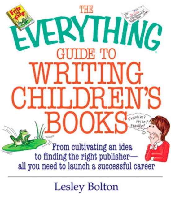 Everything Guide To Writing Children's Books