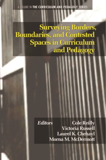 Surveying Borders, Boundaries, and Contested Spaces in Curriculum and Pedagogy
