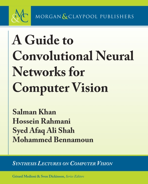 Guide to Convolutional Neural Networks for Computer Vision