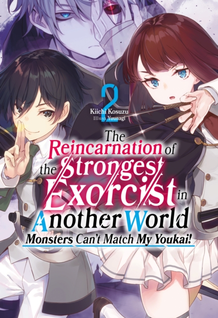 Reincarnation of the Strongest Exorcist in Another World: Volume 2