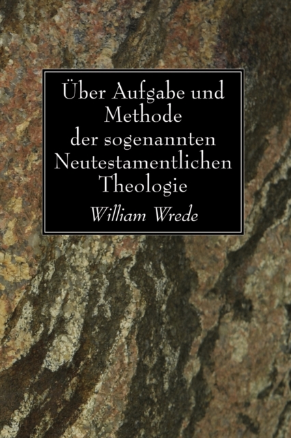 Uber Aufgabe und Methode der sogenannten Neutestamentlichen Theologie