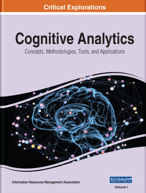 Cognitive Analytics: Concepts, Methodologies, Tools, and Applications