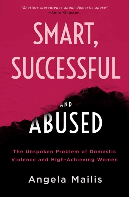 Smart, Successful & Abused