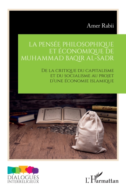 La pensee philosophique et economique de Muhammad Baqir al-Sadr