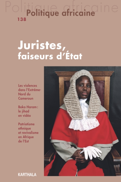 Politique africaine N°138 : Juristes, faiseurs d'Etat