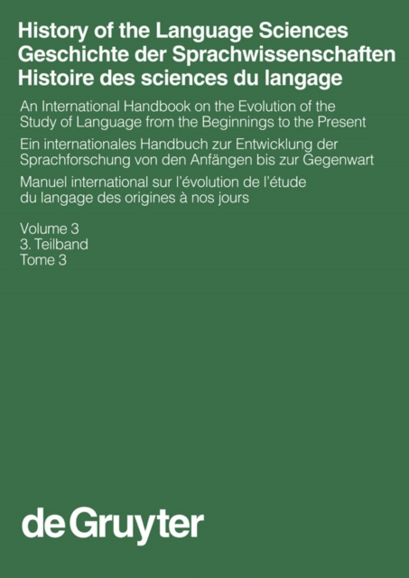 History of the Language Sciences / Geschichte der Sprachwissenschaften / Histoire des sciences du langage. 3. Teilband