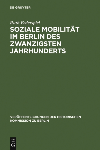 Soziale Mobilität im Berlin des zwanzigsten Jahrhunderts