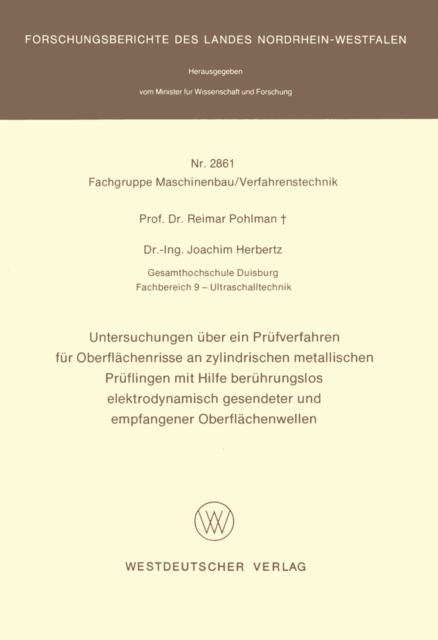 Untersuchungen über ein Prüfverfahren für Oberflächenrisse an zylindrischen metallischen Prüflingen mit Hilfe berührungslos elektrodynamisch gesendeter und empfangener Oberflächenwellen