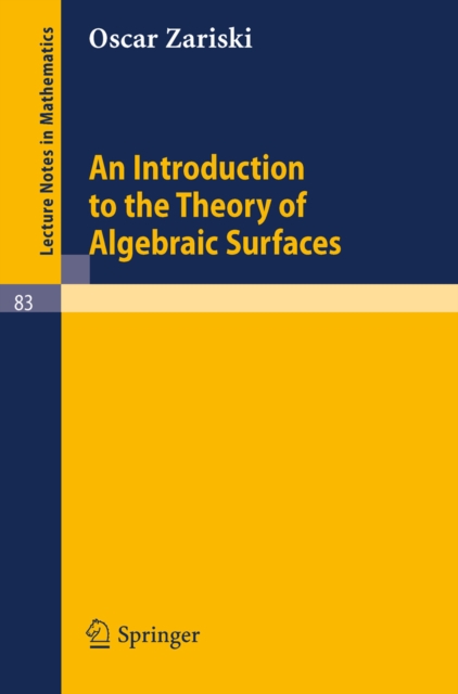 Introduction to the Theory of Algebraic Surfaces
