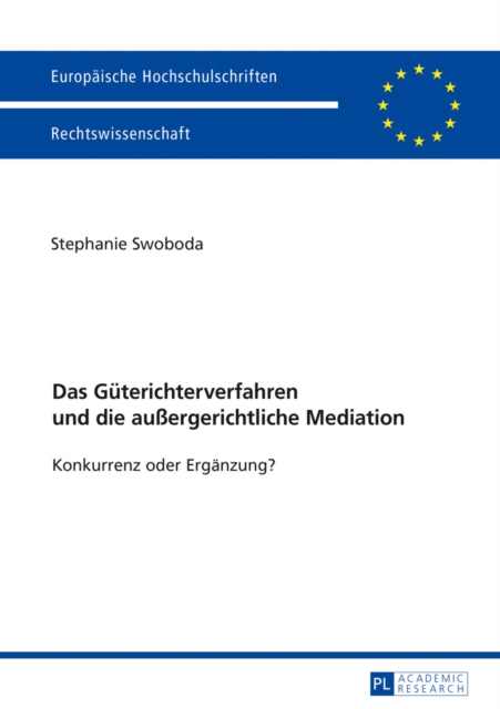 Das Gueterichterverfahren und die außergerichtliche Mediation