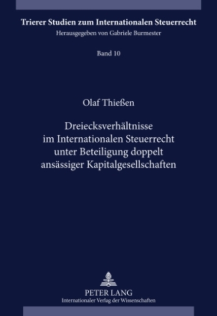Dreiecksverhaeltnisse im Internationalen Steuerrecht unter Beteiligung doppelt ansaessiger Kapitalgesellschaften
