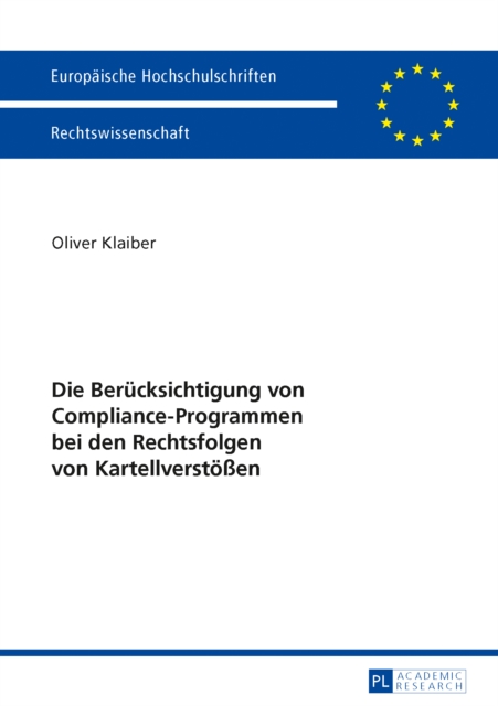 Die Beruecksichtigung von Compliance-Programmen bei den Rechtsfolgen von Kartellverstoeßen