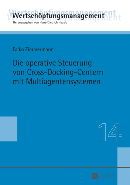 Die operative Steuerung von Cross-Docking-Centern mit Multiagentensystemen