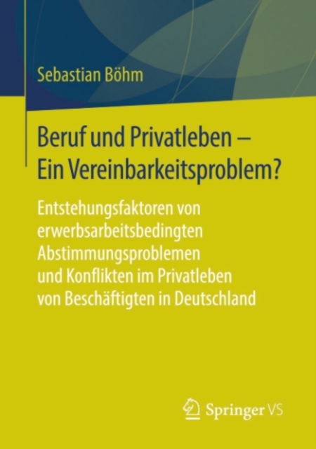 Beruf und Privatleben - Ein Vereinbarkeitsproblem?