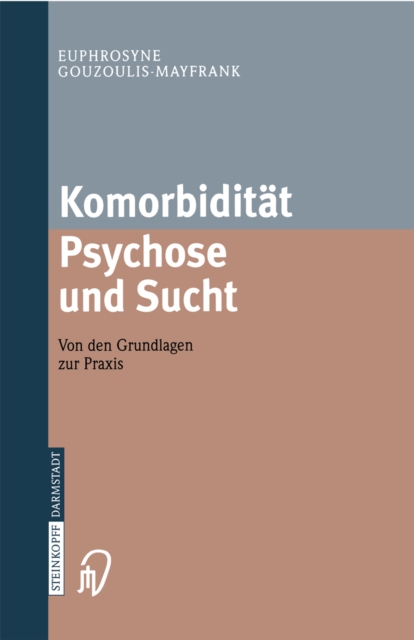Komorbidität Psychose und Sucht - Grundlagen und Praxis