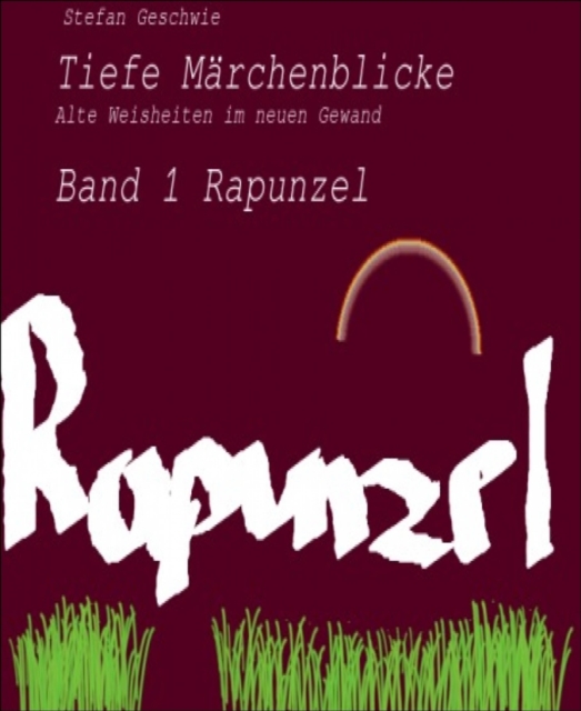 Tiefe Marchenblicke - Alte Weisheiten im neuen Gewand