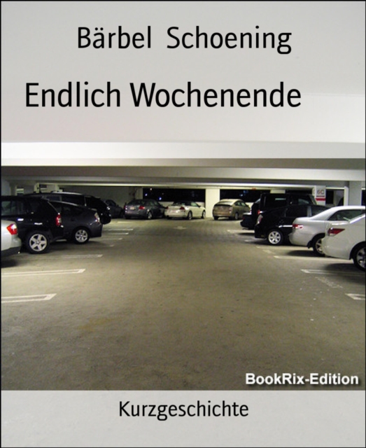 Endlich Wochenende