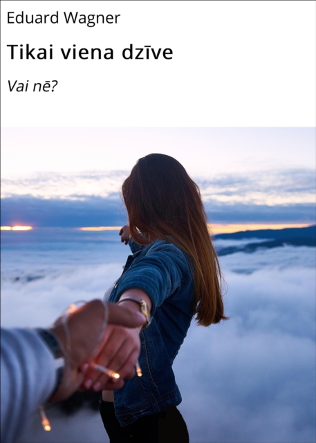 Tikai viena dzīve