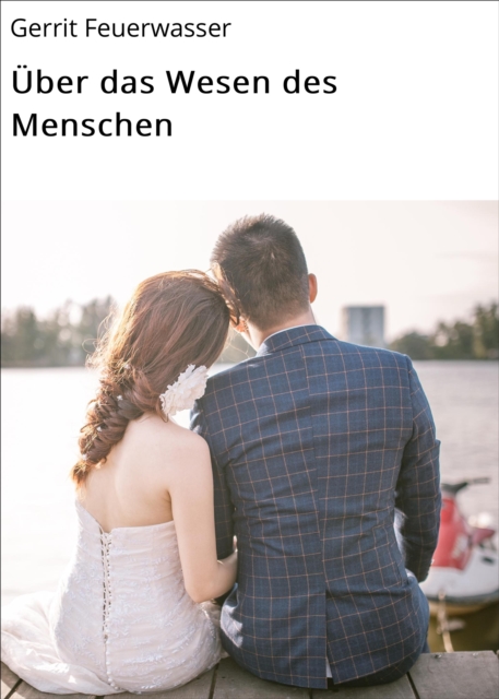 Über das Wesen des Menschen