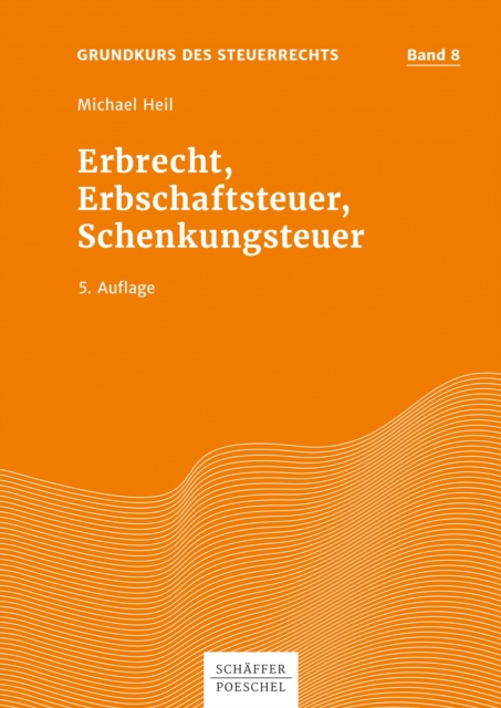 Erbrecht, Erbschaftsteuer, Schenkungsteuer