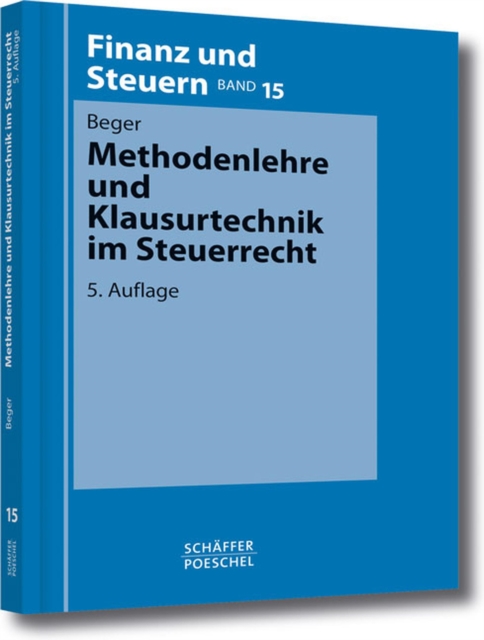 Methodenlehre und Klausurtechnik im Steuerrecht