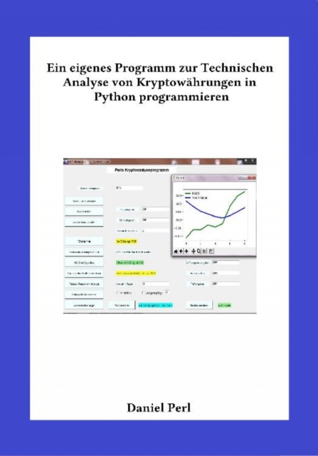 Ein eigenes Programm zur Technischen Analyse von Kryptowährungen in  Python  programmieren