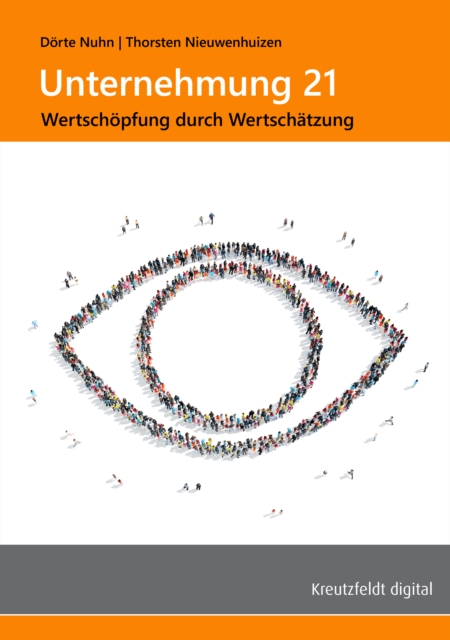 Unternehmung 21: Wertschöpfung durch Wertschätzung