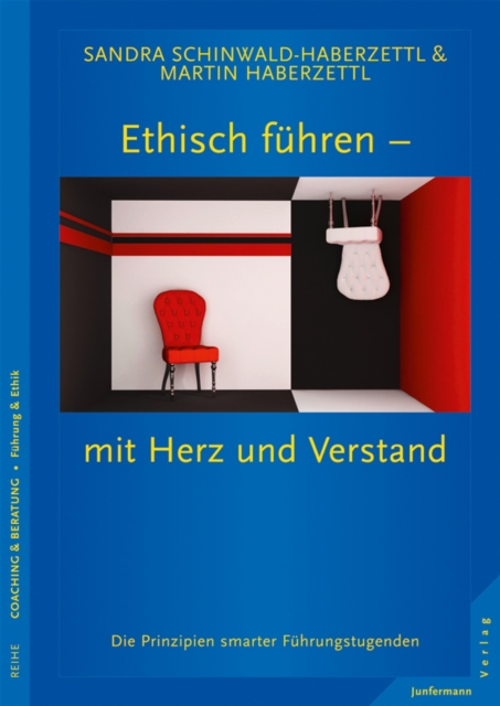 Ethisch führen - mit Herz und Verstand