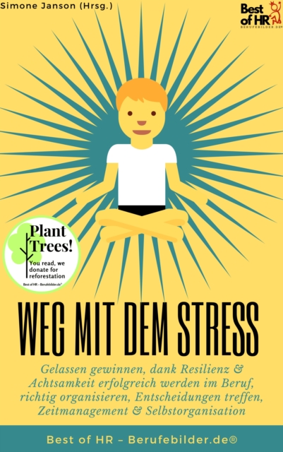 Weg mit dem Stress
