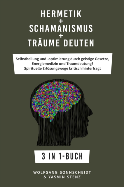 Hermetik + Schamanismus + Träume deuten