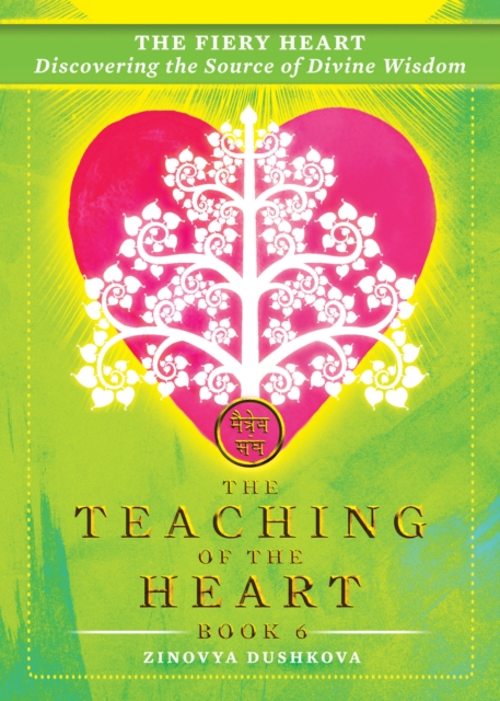 Fiery Heart: Discovering the Source of Divine Wisdom