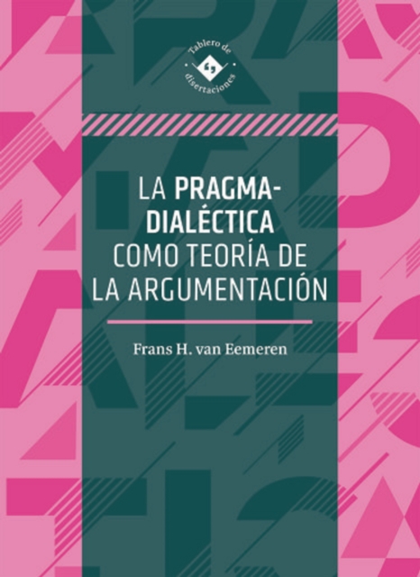 La pragma-dialectica como teoria de la argumentacion