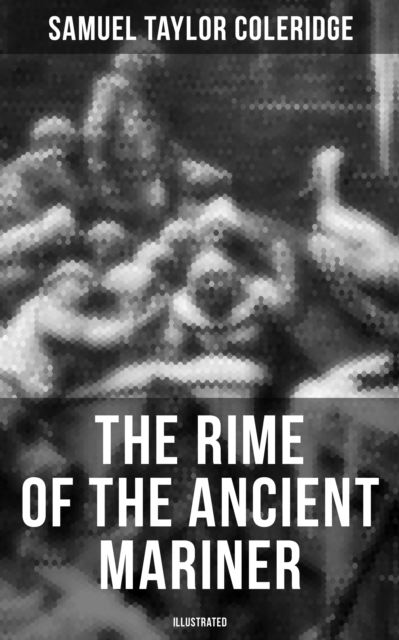 Rime of the Ancient Mariner (Illustrated)