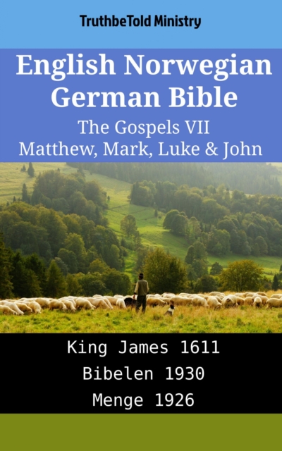English Norwegian German Bible - The Gospels VII - Matthew, Mark, Luke & John
