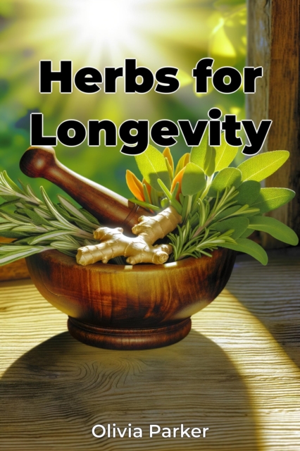 Herbs for Longevity