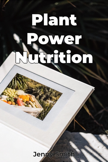 Plant Power Nutrition