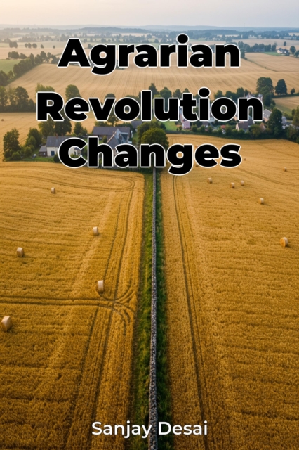 Agrarian Revolution Changes