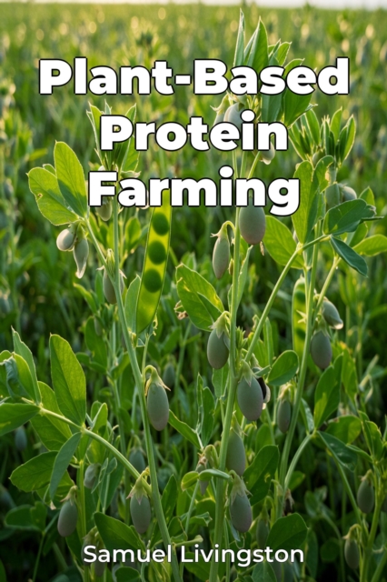Plant-Based Protein Farming