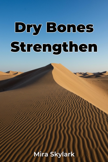 Dry Bones Strengthen