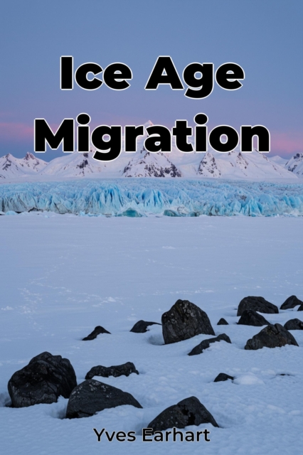 Ice Age Migration