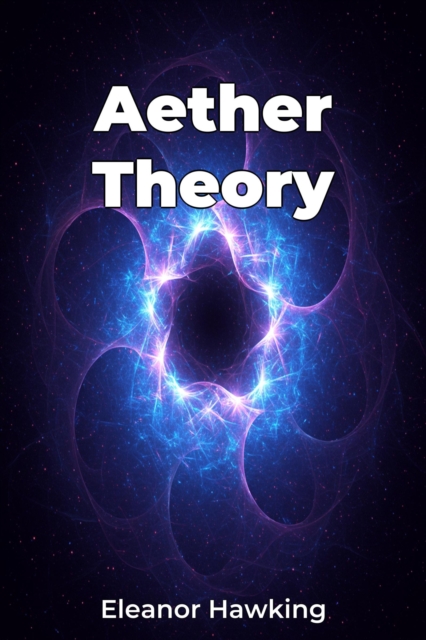 Aether Theory