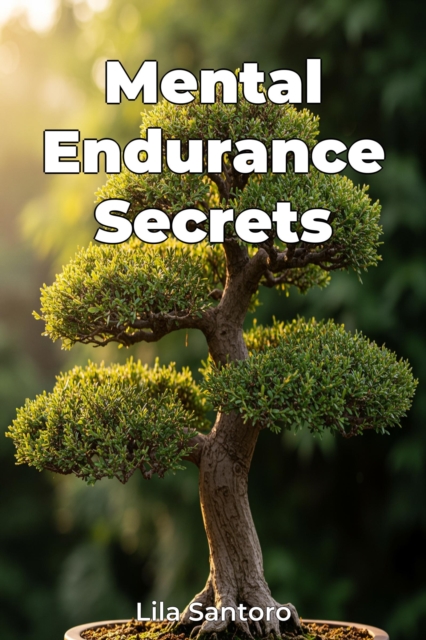 Mental Endurance Secrets