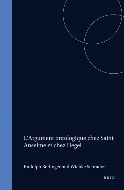 L'Argument ontologique chez Saint Anselme et chez Hegel