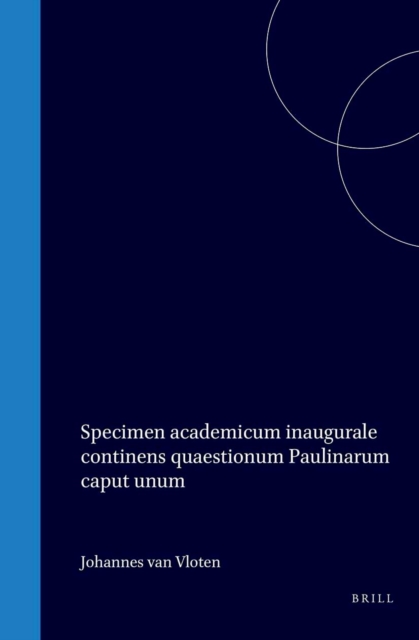 Specimen academicum inaugurale continens quaestionum Paulinarum caput unum