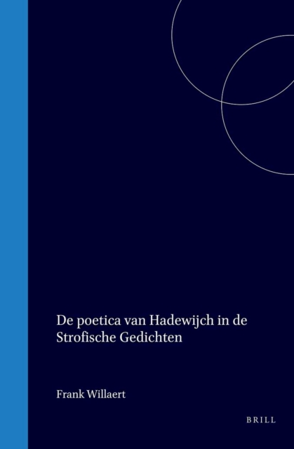 De poetica van Hadewijch in de Strofische Gedichten