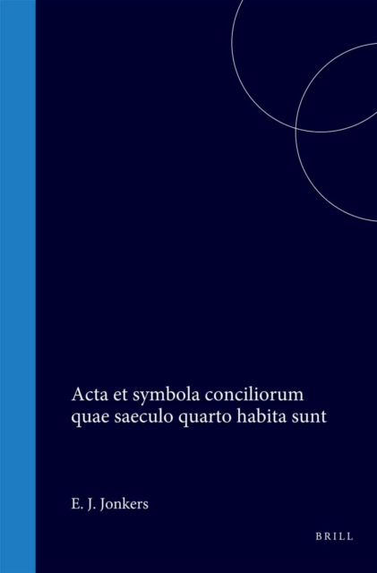 Acta et symbola conciliorum quae saeculo quarto habita sunt
